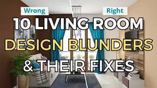 10 LIVING ROOM Interior Design MISTAKES & Their FIXES