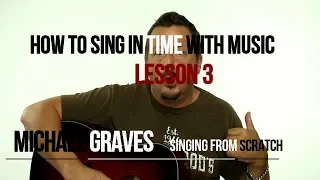 How To Sing In Time With Music - Lesson 3 - Timing