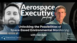 Unlocking the Possibilities of Space-Based Environmental Monitoring w/Dan Katz