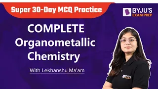 BYJU'S CSIR NET | Complete Organometallic Chemistry through PYQs | CSIR NET 2022 Sep. Exam