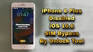 How To iPhone iS Disabled iPhone 8 Plus iOS 16.6 SIM Bypass By Unlock Tool