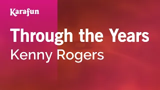 Through the Years - Kenny Rogers | Karaoke Version | KaraFun