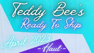 Teddy Bee's RTS Wax Haul ; April 2023