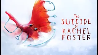 The Suicide of Rachel Foster part 1.