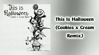 This Is Halloween (Cookies x Cream Remix)