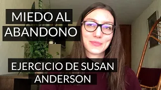 Superar el miedo al abandono: ejercicio práctico de Susan Anderson