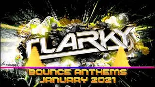 Clarky - January 2021 Bounce Anthems