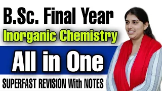 B.Sc. Final Year Inorganic Chemistry Complete Revision | Important Question For Exam 2021