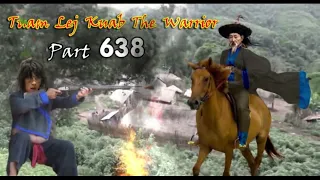 Tuam Leej Kuab The Hmong Shaman Warrior (Part 638)