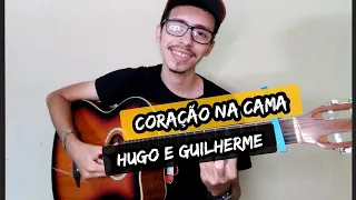 Coração na Cama - Hugo e Guilherme (aula de violão)