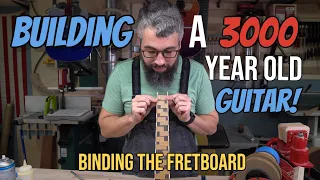 How To Build An Acoustic Guitar Episode 29 (Binding The Fretboard)