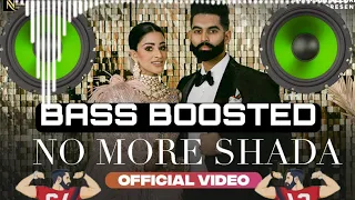 No More Shada {BASS BOOSTED} Parmish Verma Desi Crew | New Punjabi Song 2021 Parmish Verma new song