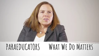 Paraeducators - What We Do Matters