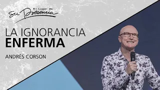 📺 La ignorancia enferma - Andrés Corson - 7 Junio 2020 | Prédicas Cristianas