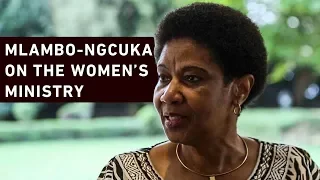 Mlambo-Ngcuka: The women’s ministry can succeed with the right leader