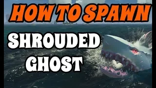 How To Spawn SHROUDED GHOST (Sea of Thieves)