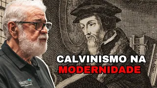 INFLUÊNCIAS DO CALVINISMO NA MODERNIDADE | Augustus Nicodemus