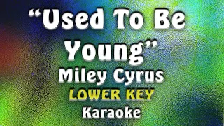 Miley Cyrus - Used To Be Young (Lower Key)