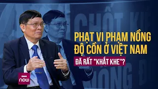 Phạt vi phạm nồng độ cồn ở Việt Nam có quá "khắt khe" với lái xe uống rượu, bia? | VTC Now