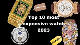 Top 10 most expensive watch in the world (2023)