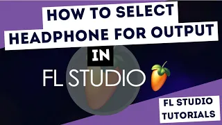 HOW TO USE HEADPHONES IN FL STUDIO