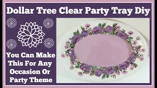 Dollar Tree Clear Party Tray Diy. Great for any occasion