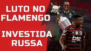 TRISTEZA: LUTO NO FLAMENGO l INVESTIDA RUSSA NO CLUBE