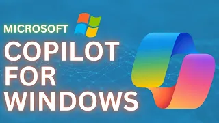 Microsoft COPILOT | Everything You Need To Know About Microsoft Copilot For Windows