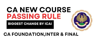 CA New Course Passing Rule biggest Change by ICAI | CA Foundation,Inter & Final