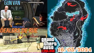 GTA ONLINE : EMPLACEMENTS GUN VAN ET LES DEALERS DE RUE 16/05/2024