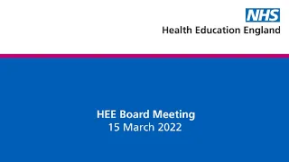 HEE Board Meeting - 15th March 2022