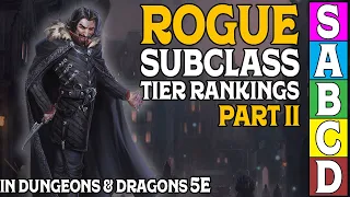 Rogue Subclass Tier Ranking (Part 2) in Dungeons and Dragons 5e