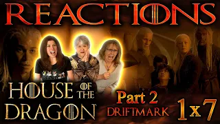 House of the Dragon 1x7 REACTION!! Part 2 - Driftmark