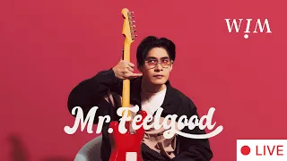 WIM - 'Mr. Feelgood'  Livestream