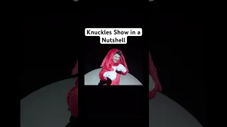 The Knuckles Show In a Nutshell #shorts #memes #knuckles