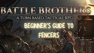 Battle brothers: Beginner's guide to Fencers (Blazing deserts)