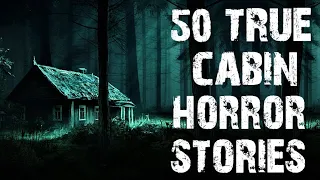 50 TRUE Terrifying Cabin & Deep Woods Horror Stories | (Scary Stories)