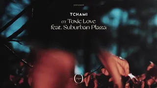 Tchami - Toxic Love feat. Suburban Plaza (Official Audio)