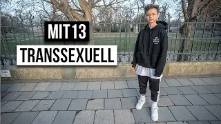 Wie ist das MIT 13 TRANSSEXUELL ZU SEIN?