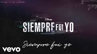 Karol Sevilla - Siempre fui yo (De "Disney Siempre Fui Yo" | Disney+ /Lyric Video Oficial)