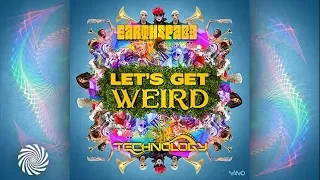 Earthspace & Technonolgy - Lets Get Weird