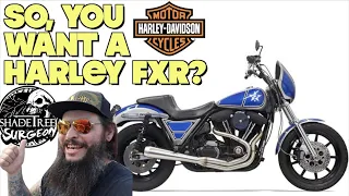 So you want a Harley FXR?