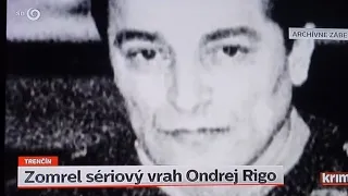 Zomrel  sériový  vrah Ondrej Rigo