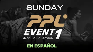 PPL Miami Event 1 - en español