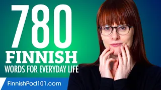 780 Finnish Words for Everyday Life - Basic Vocabulary #39