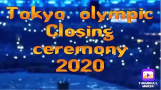 Tokyo olympic// closing ceremony//2020