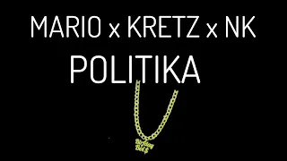 MARIO x KRETZ x Nk - Politika / OFFICIAL AUDIO/