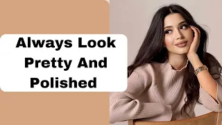 How to Look Polished Everyday। 5 Easy Steps To Look Polished Everyday ।Model Lifestyle।