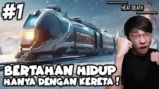 Bertahan Hidup Sendirian Hanya Dengan Kereta - Heat Death Survival Train Prologue - Part 1