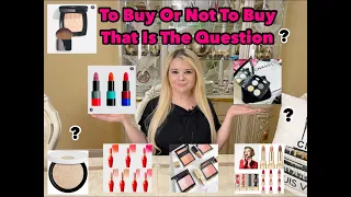 My First To Buy or Not to Buy Video!! Luxury Beauty, Makeup! New Releases! Chanel Dior Hermes TF